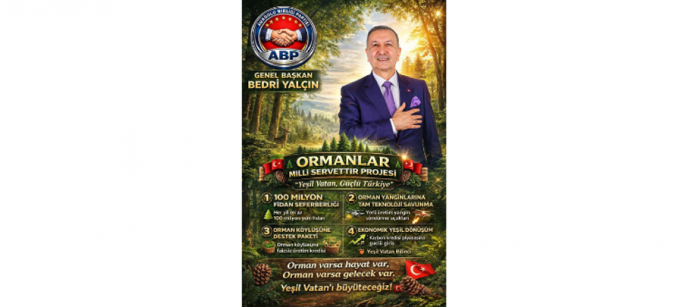Bedri Yalçın: “Ormanlar Milli Servettir, Yeşil Vatan’ı Büyüteceğiz” - GÜNDEM - İnternetin Ajansı
